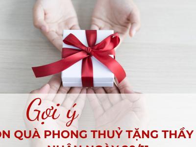 Gợi ý những món quà phong thuỷ tặng thầy cô nhân ngày 20/11