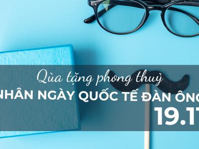 Qùa tặng phong thuỷ nhân dịp Quốc tế đàn ông